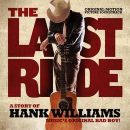 The Last Ride (2011 film) Movie Review The Last Ride A Story of Hank Williams Saving