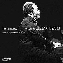 The Late Show: An Evening with Jaki Byard httpsuploadwikimediaorgwikipediaenthumb2