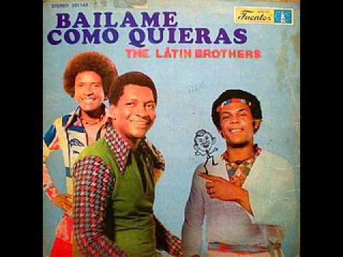 The Latin Brothers bailame como quieras the latin brothers YouTube