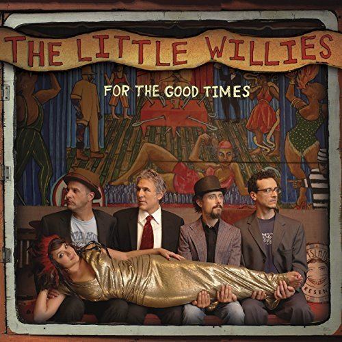 The Little Willies The Little Willies For the Good Times Amazoncom Music