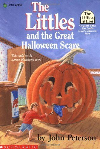The Littles The Littles and the Great Halloween Scare John Lawrence Peterson