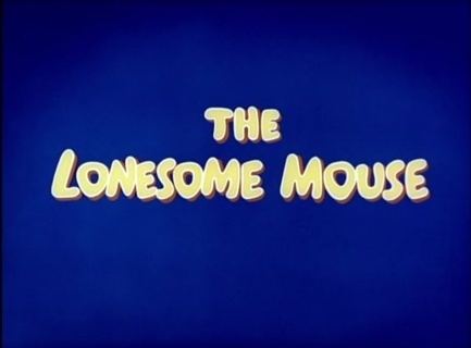 The Lonesome Mouse Tom and Jerry The Lonesome Mouse B99TV