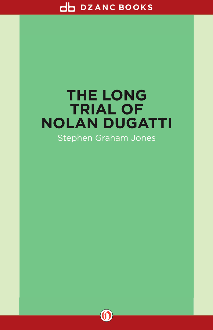 The Long Trial of Nolan Dugatti t0gstaticcomimagesqtbnANd9GcRzEaE1Z3wBCnAgqN