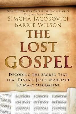 The Lost Gospel: Decoding the Ancient Text that Reveals Jesus' Marriage to Mary the Magdalene t0gstaticcomimagesqtbnANd9GcQPRAyF5Z9LeT8Zc