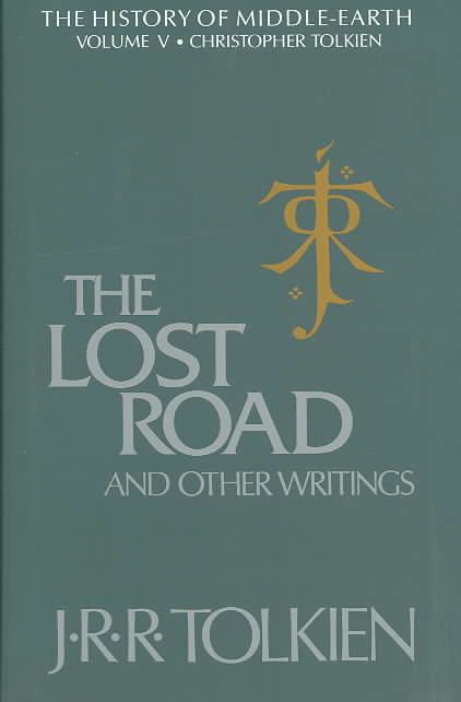 The Lost Road and Other Writings t0gstaticcomimagesqtbnANd9GcQZFSuRdT9FZjD57R