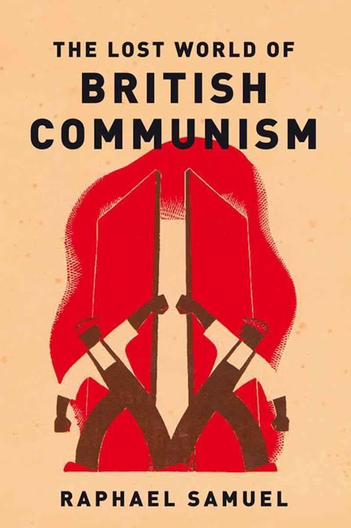 The Lost World of British Communism t0gstaticcomimagesqtbnANd9GcTKTXeLq1QIeIuGpg
