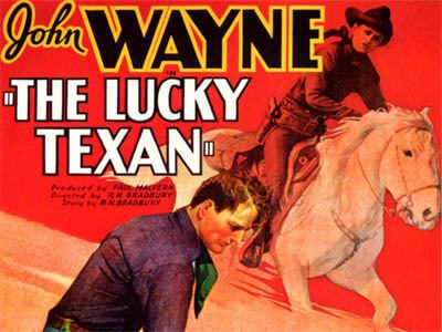 The Lucky Texan JOHN WAYNES PARTNER The Lucky Texan The Classic Movies Trivia