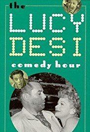 The Lucy–Desi Comedy Hour The LucyDesi Comedy Hour TV Series 19571960 IMDb