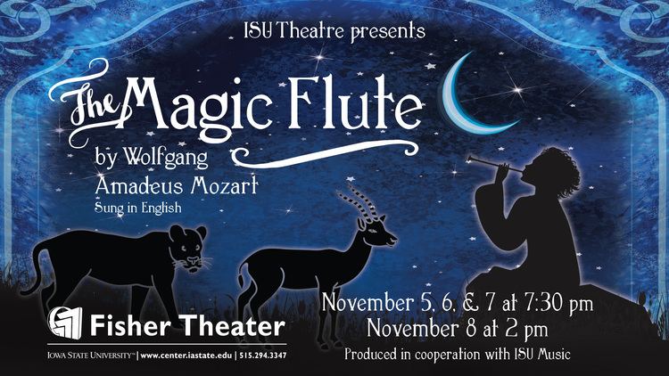 The Magic Flute The Magic Flute Iowa State University Theatre Production Theatre