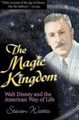 The Magic Kingdom: Walt Disney and the American Way of Life t3gstaticcomimagesqtbnANd9GcS5KLS5o1wa0KzHZi