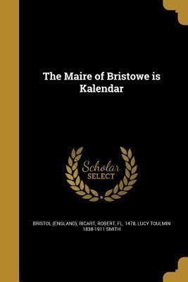The Maire of Bristowe is Kalendar t1gstaticcomimagesqtbnANd9GcQoobgSBH2rECGx