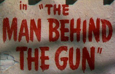 The Man Behind the Gun SPECTRE OF THE GUN The Man Behind the Gun 1953