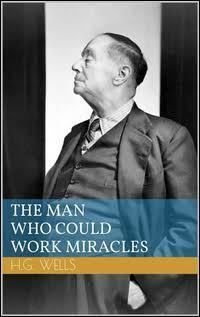 The Man Who Could Work Miracles (story) t1gstaticcomimagesqtbnANd9GcTWdoiDTLZFC2qfi