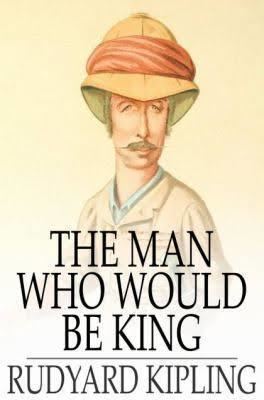 The man who перевод на русский. Kipling,Rudyard the man who would be King. The man who would be King книга. R.Kipling "the man who would be King". Man who wants to be a King книга Kipling.