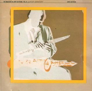 The Mastery of John Coltrane, Vol. 3: Jupiter Variation httpsuploadwikimediaorgwikipediaen114The
