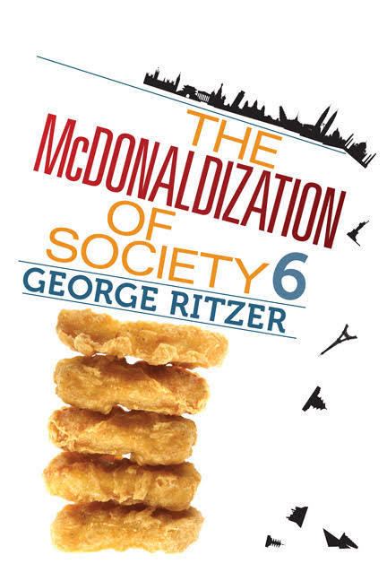 The McDonaldization of Society t3gstaticcomimagesqtbnANd9GcSLKtZiqUcQy0X19K