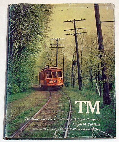 The Milwaukee Electric Railway and Light Company TM The Milwaukee Electric Railway Light Company Central Electric
