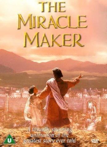 The Miracle Maker (2000 film) The Miracle Maker 2000 The life story of Jesus told using clay