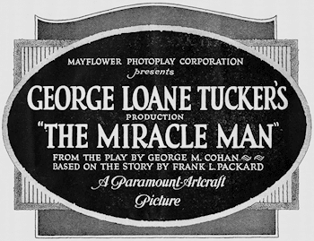 The Miracle Man (1919 film) The Miracle Man Paramount 1919 1932 Those Awful Reviews