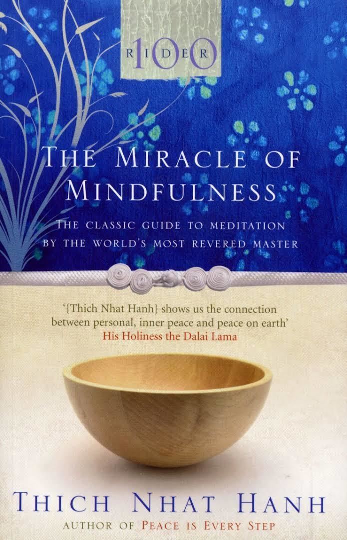 The Miracle of Mindfulness t3gstaticcomimagesqtbnANd9GcSLoSK7kVKamVxKw