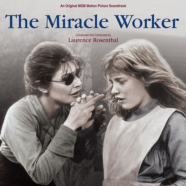 The Miracle Worker (1962 film) Music from the motion picture THE MIRACLE WORKER with Music by
