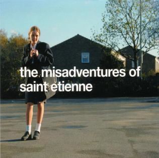 The Misadventures of Saint Etienne httpsuploadwikimediaorgwikipediaen11aThe