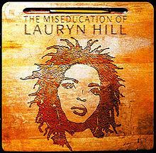 The Miseducation of Lauryn Hill httpsuploadwikimediaorgwikipediaenthumb5
