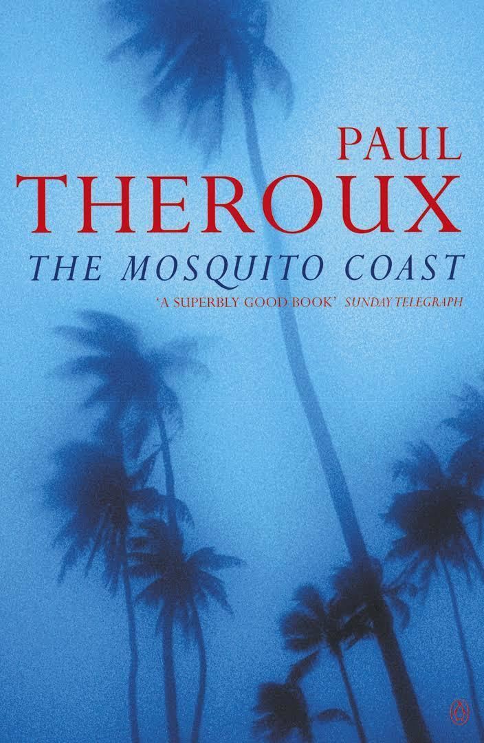 The Mosquito Coast (novel) t1gstaticcomimagesqtbnANd9GcQSpfl7Gs6DclPH