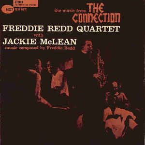The Music From The Connection (Freddie Redd Quartet) httpsimgdiscogscom4QfLqNs1qOMx2mFKwQQEuCuXi