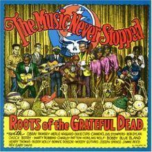 The Music Never Stopped: Roots of the Grateful Dead httpsuploadwikimediaorgwikipediaenthumb9