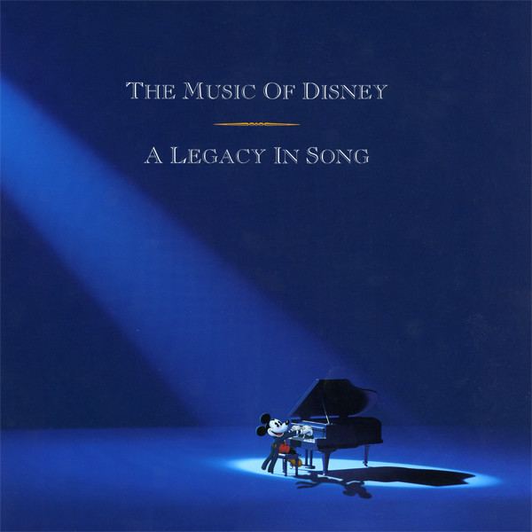 The Music of Disney: A Legacy in Song httpsimgdiscogscom8sIl49CZUE7SX1kzXSyCm3g