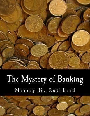 The Mystery of Banking t2gstaticcomimagesqtbnANd9GcQ1Ks0ySLS3OMrnEe