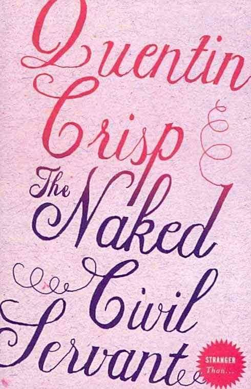The Naked Civil Servant (book) t1gstaticcomimagesqtbnANd9GcS6UKlRkM6LPB9ZH
