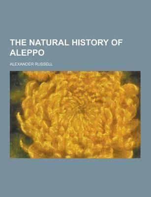 The Natural History of Aleppo t0gstaticcomimagesqtbnANd9GcQftlXZcQMnhqQLR