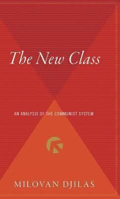 The New Class: An Analysis of the Communist System t0gstaticcomimagesqtbnANd9GcRBchn5qeMeuslflN