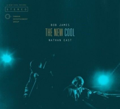 The New Cool (Bob James and Nathan East album) bobjamescomwpcontentuploads201507TheNewCo