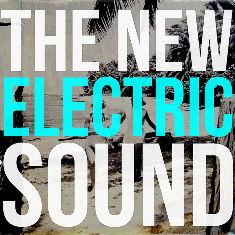 The New Electric Sound httpsf4bcbitscomimga354087485610jpg