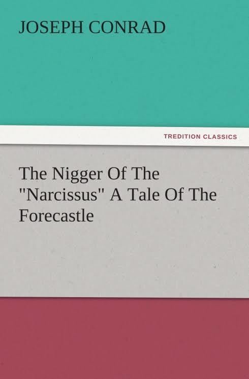 The Nigger of the 'Narcissus' t3gstaticcomimagesqtbnANd9GcSInYz5MsUp9LPafW
