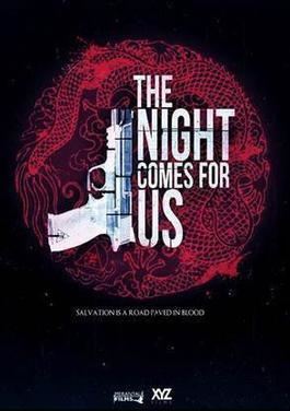 The Night Comes for Us httpsuploadwikimediaorgwikipediaen996The