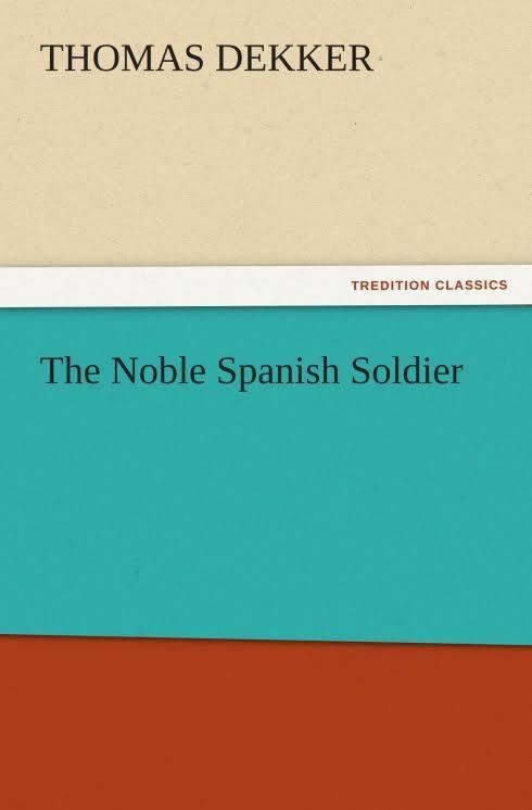 The Noble Spanish Soldier t2gstaticcomimagesqtbnANd9GcRdbC0BRkyNVLAJdT