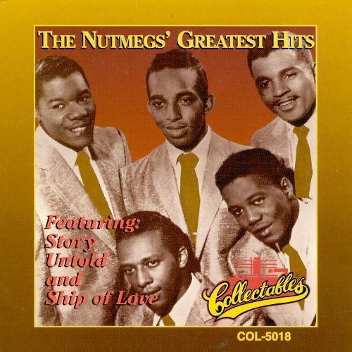 The Nutmegs The Nutmegs Greatest Hits The Nutmegs Songs Reviews Credits