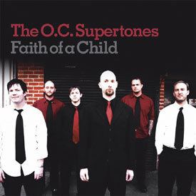 The O.C. Supertones Faith of a Child Wikipedia