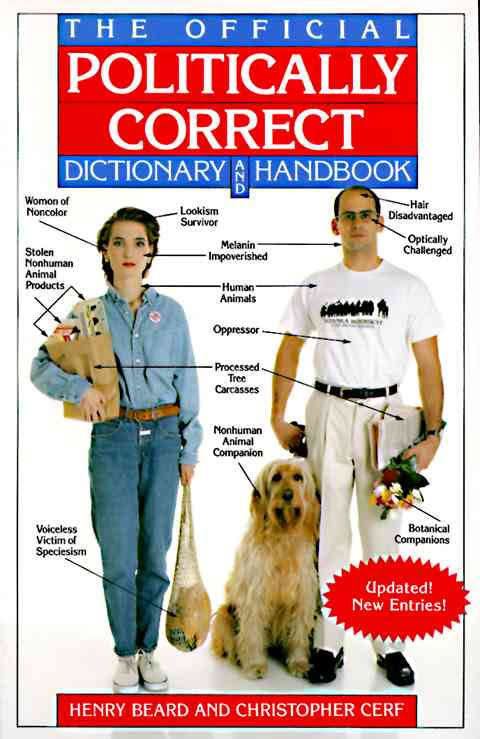 The Official Politically Correct Dictionary and Handbook t2gstaticcomimagesqtbnANd9GcSnxxBS3AbH8NSjX