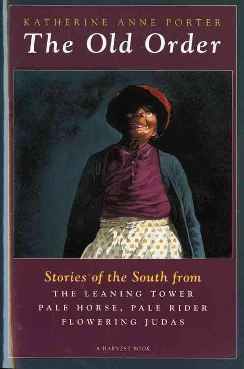 The Old Order: Stories of the South t0gstaticcomimagesqtbnANd9GcQTx7Fnn59kVw0jgi
