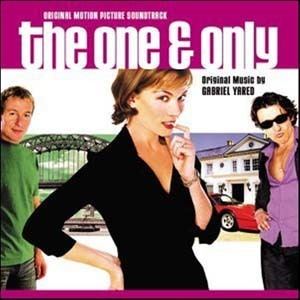 The One and Only (2002 film) One And Only The Soundtrack details SoundtrackCollectorcom