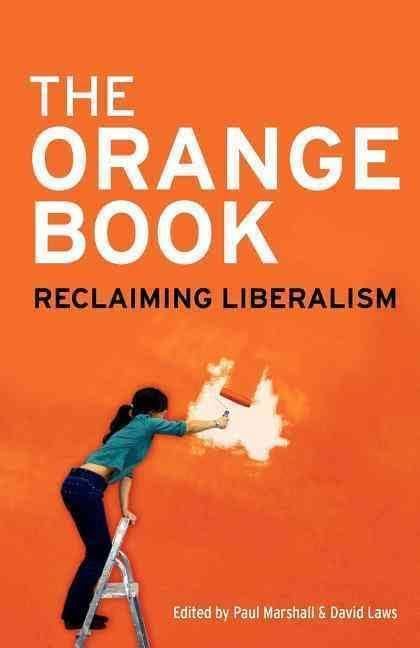 The Orange Book: Reclaiming Liberalism t2gstaticcomimagesqtbnANd9GcSvc5i5fGLUbVaUu2