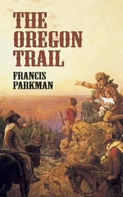 The Oregon Trail: Sketches of Prairie and Rocky-Mountain Life t3gstaticcomimagesqtbnANd9GcTH09ZPdQTbpFnDTO