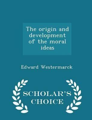 The Origin and Development of the Moral Ideas t2gstaticcomimagesqtbnANd9GcRum2bVxW9P5ErAZC