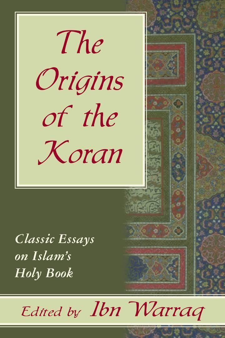 The Origins of the Koran: Classic Essays on Islam's Holy Book t0gstaticcomimagesqtbnANd9GcRVBMfDpQpC6zjVI