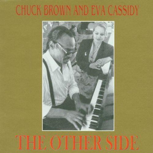The Other Side (Chuck Brown and Eva Cassidy album) httpsimagesnasslimagesamazoncomimagesI5